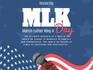 2026 MLK Jr. Day “The ultimate measure of a man is not where he stands in moments of comfort and convenience, but where he stand